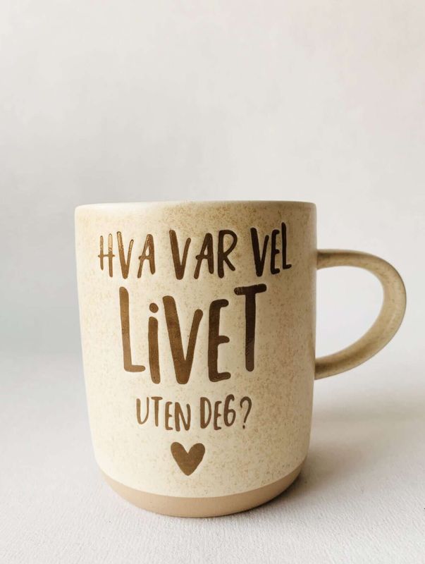 Trend Design KRUS Hva var vel livet uten deg